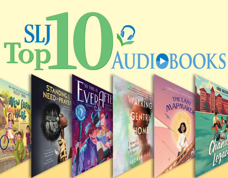 Top 10 Audiobooks of 2022 School Library Journal